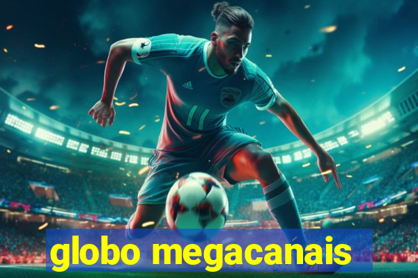 globo megacanais